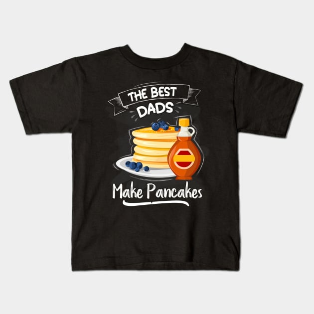 The Best Dad Make Pancakes Cooking Lover Father's Day Kids T-Shirt by paynegabriel